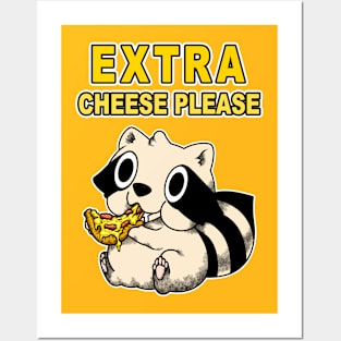 EXTRA CHEESE PLEASE Posters and Art